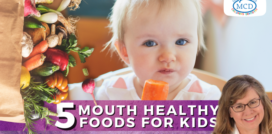 5 Mouth Healthy Foods For Kids