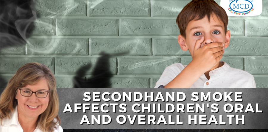 Secondhand Smoke Affects Your Child’s Oral and Overall Health