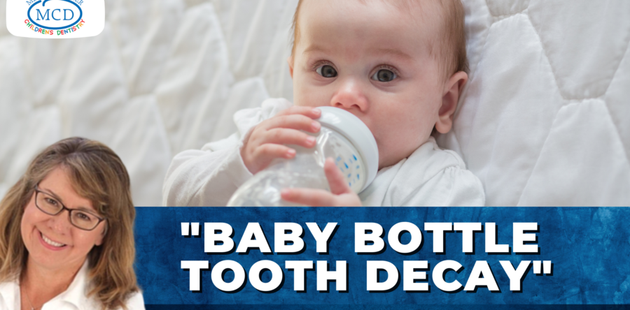 “Baby Bottle Tooth Decay”