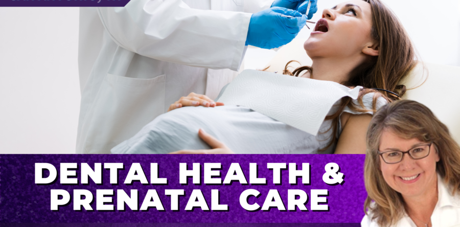 Dental Health and Part of Prenatal Care