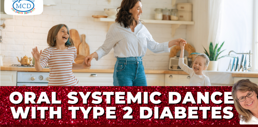 The Oral Systemic Dance With Type 2 Diabetes